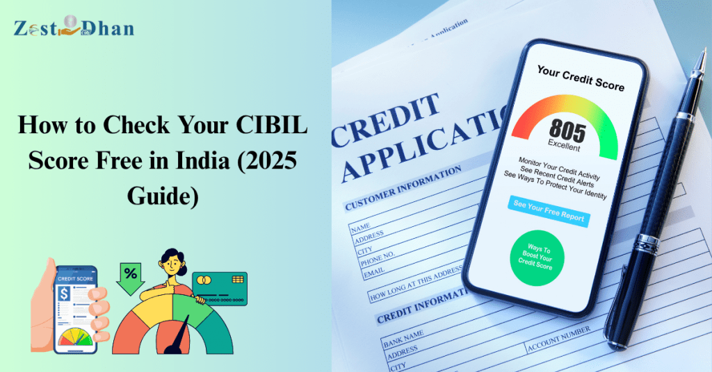 How to Check Your CIBIL Score Free in India (2025 Guide)