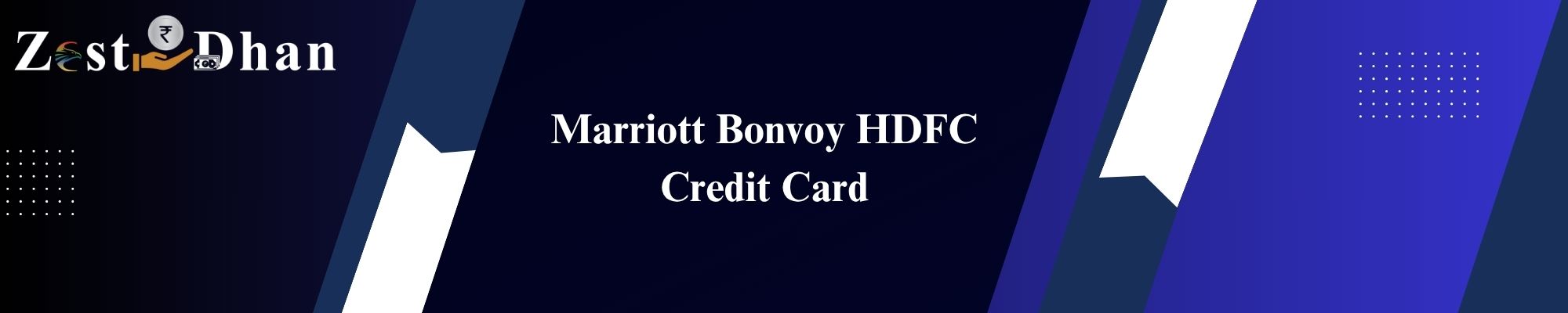 "Zest Dhan banner featuring the title 'Marriott Bonvoy HDFC Credit Card' with a dark blue and purple geometric background."