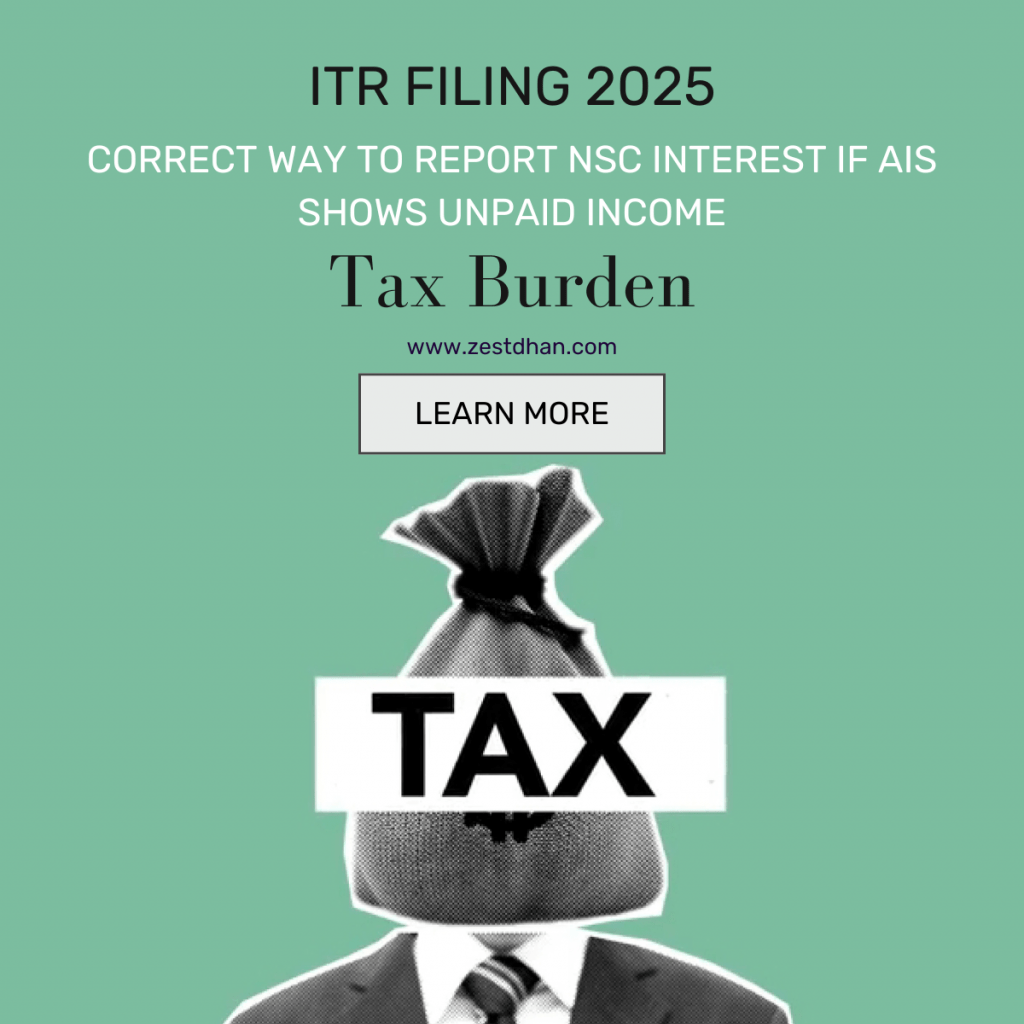 ITR Filing 2025: Correct Way to Report NSC Interest if AIS Shows Unpaid Income ITR Filing 2025: Correct Way to Report NSC Interest if AIS Shows Unpaid Income